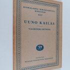 Uuno Kailas : Valikoima runoja - pikkukuva 1