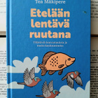 Tea Mäkipere - Etelään lentävä ruutana (sid., sign.) - pikkukuva 1