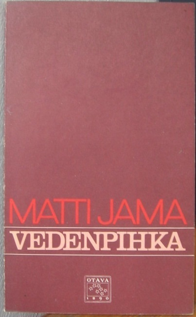 Matti Jama: Vedenpihka, Otava 1973. 102 s.