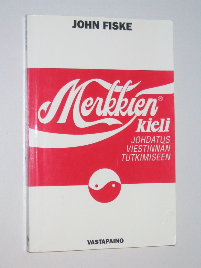 John Fiske: Merkkien kieli (Vastapaino, 1996)