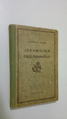 Lyydia Alen : Jokamiehen englanninkirja : itseopiskelijoi...