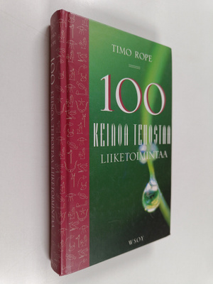 Timo Rope : 100 keinoa tehostaa liiketoimintaa