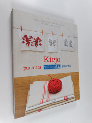 Anne Sohier-Fournel : Kirjo punaista, valkoista, sinistä