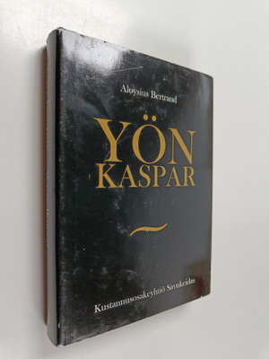 Aloysius Bertrand : Yön Kaspar : fantasioita Rembrandtin ...