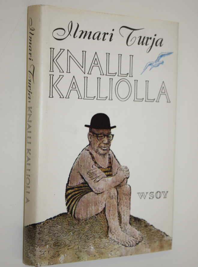 Ilmari Turja : Knalli kalliolla : pakinoita