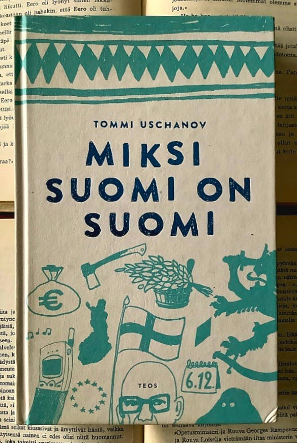 Tommi Uschanov - Miksi Suomi on Suomi (sid.)