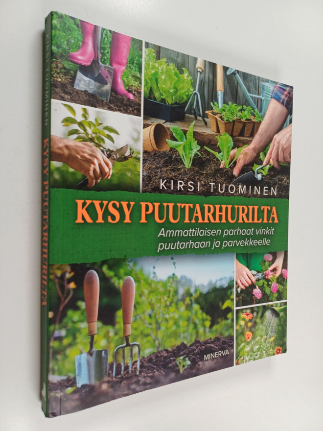 Kirsi Tuominen : Kysy puutarhurilta
