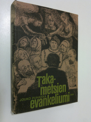 Jouko Puhakka : Takametsien evankeliumi