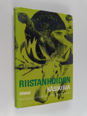 Tauno V. Mäki ym. : Riistanhoidon käsikirja