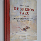 Kate DiCamillo : Desperon taru : kertomus hiirestä, prins... - pikkukuva 1
