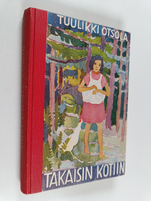 Tuulikki Otsola : Takaisin kotiin