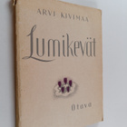 Arvi Kivimaa : Lumikevät ja muita runoja - pikkukuva 1