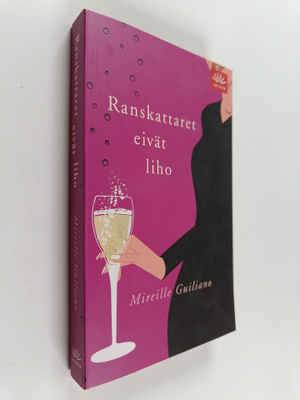 Mireille Guiliano : Ranskattaret eivät liho