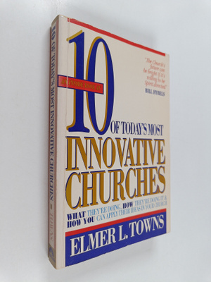 Elmer L. Towns : An inside look at 10 of today's most inn...