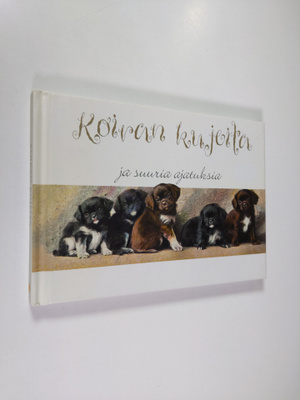 Koiran kujeita ja suuria ajatuksia