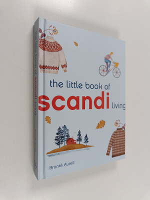 Bronte Aurell : The Little Book of Scandi Living