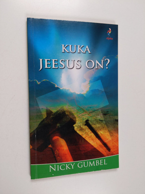 Nicky Gumbel : Kuka Jeesus on?