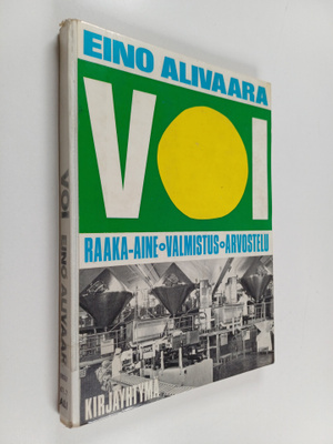 Eino Alivaara : Voi : Raaka-aine, valmistus, arvostelu