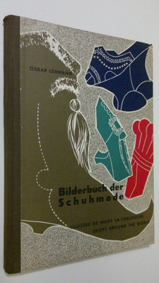 Oskar Lehmann : Bilderbuch der Schuhmode : illustre de mo...