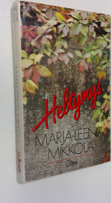 Marja-Leena Mikkola : Heltymys : novelleja