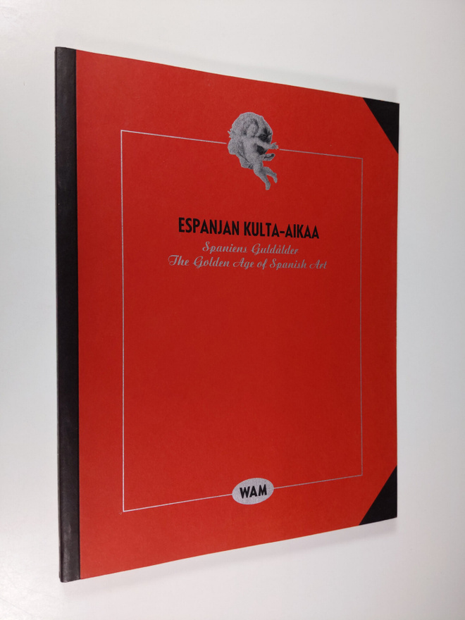 Ermitazh : Espanjan kulta-aikaa - [17.6.-11.9. 1994, Wäin...