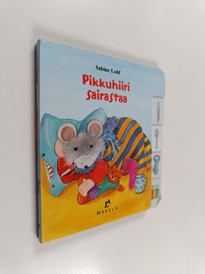 Sabine Lohf : Pikkuhiiri sairastaa