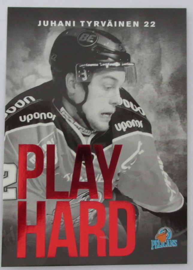 Juhani Tyrväinen Pelicans Play Hard /999