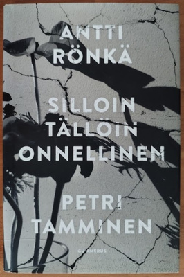 Antti Rönkä & Petri Tamminen: Silloin tällöin onnellinen