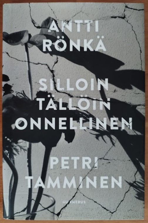 Antti Rönkä & Petri Tamminen: Silloin tällöin onnellinen
