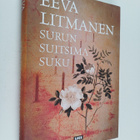 Eeva Litmanen : Surun suitsima suku - pikkukuva 1