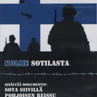 kolme sotilasta	(78 202)	UUSI	-FI-		DVD				3 dokumenttia n.3 - pikkukuva 1