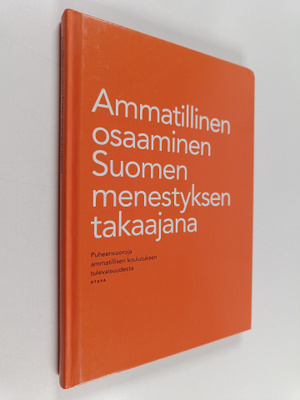 Ammatillinen osaaminen Suomen menestyksen takaajana