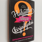Jyri Hänninen ym. : Haluatko todella kirjailijaksi? Matka... - pikkukuva 1