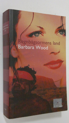 Barbara Wood : Regnbågsormens land