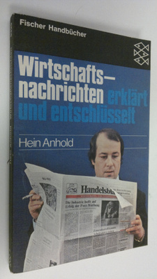 Hein Anhold : Wirtschaftsnachrichten : Erklärt und entsch...