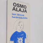Osmo Alaja : Isot lähtivät herättäjäjuhlille : avoin kirj... - pikkukuva 1