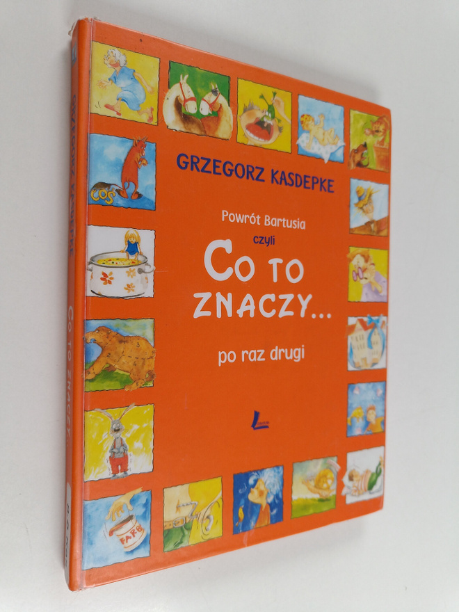 Grzegorz Kasdepke : Powrot Bartusia czyli Co to znaczy......