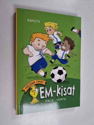 Kalle Veirto : Meidän omat EM-kisat