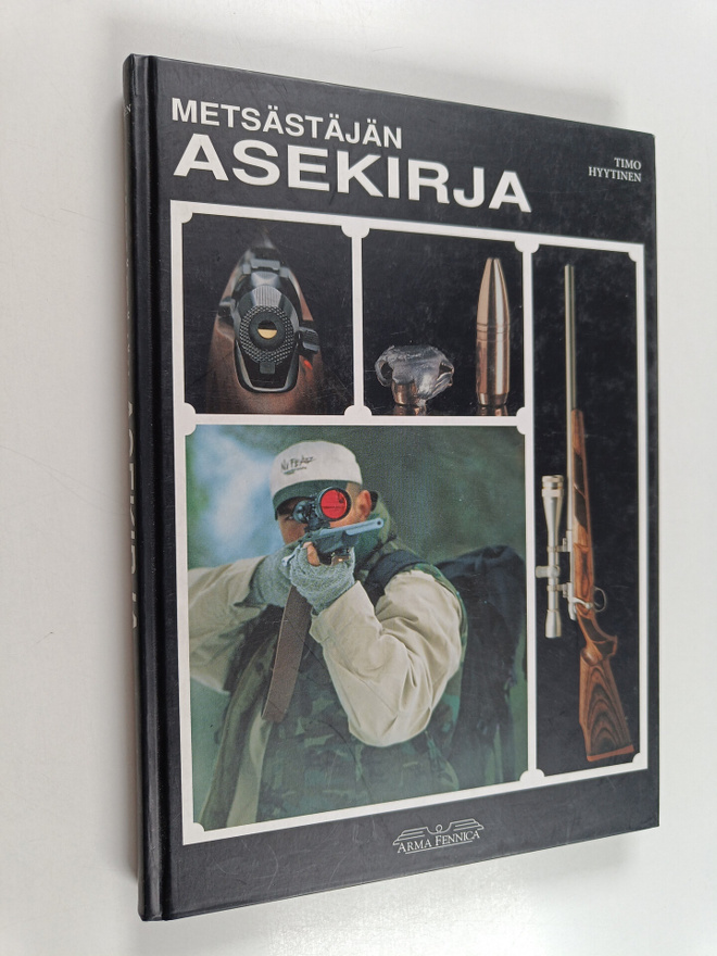 Timo Hyytinen : Metsästäjän asekirja