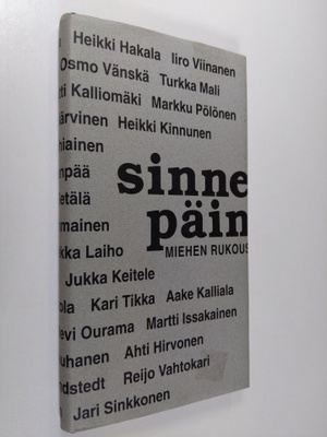 Heikki (toim.) Hakala : Sinne päin : miehen rukous