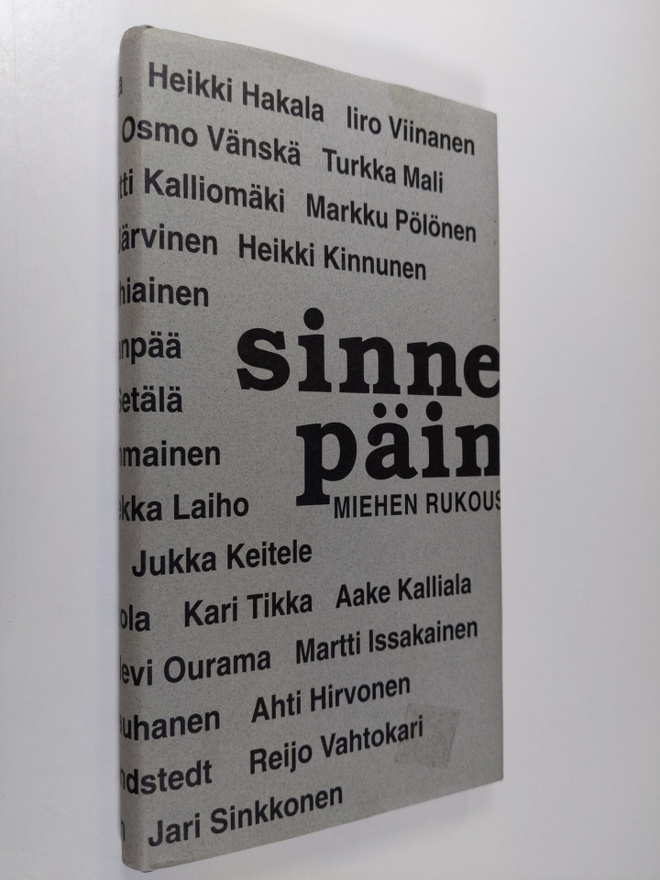 Heikki (toim.) Hakala : Sinne päin : miehen rukous