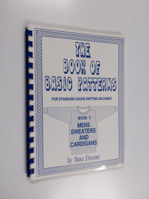 Anna Stevens : The Book of Basic Patterns : Book 3 Mens S...