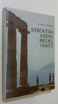 C. Axel J. Gadolin : Strövtåg kring medelhavet