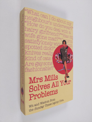 D. J. Mills : Mrs Mills Solves All Your Problems - Wit an...