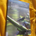 Antti Koli : KUVAA LUOVASTI LÄHILUONNOSSA - pikkukuva 1