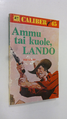 Tex Kirby : Ammu tai kuole, Lando