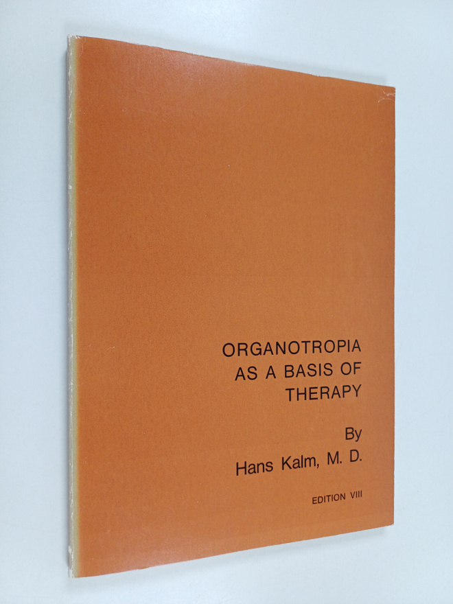 Hans Kalm : Organotropia as a basis of therapy