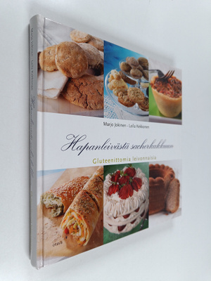 Leila Kekkonen ym. : Hapanleivästä sacherkakkuun : glutee...