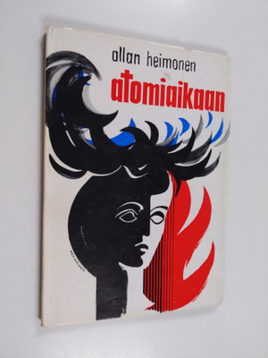 Allan Heimonen : Atomiaikaan : Runoja