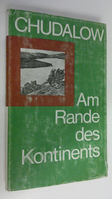 Ch. A. Chudalow : Am Rande des Kontinents